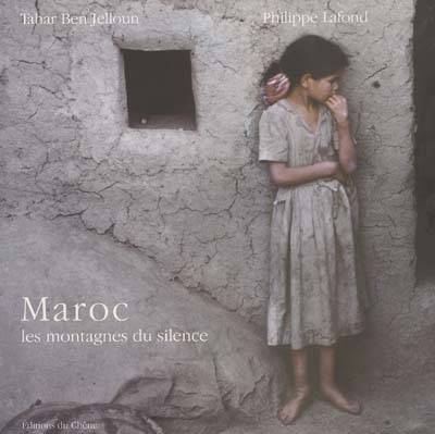 Maroc : les montagnes du silence | Tahar Ben Jelloun, Philippe Lafond