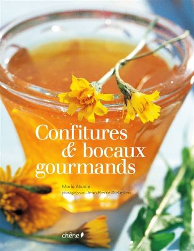 Confitures et bocaux gourmands | Marie Abadie, Jean-Pierre Dieterlen