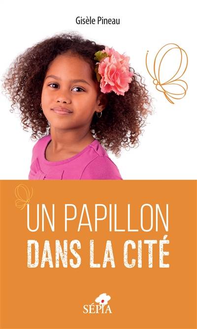 Un papillon dans la cité | Gisèle Pineau