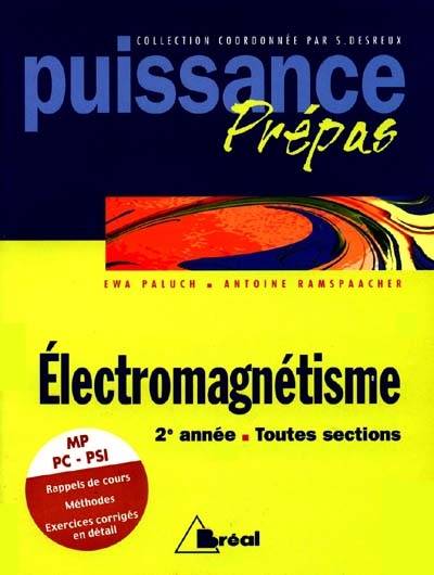 Electromagnétisme : 2e année, toutes sections : classes préparatoires, premier cycle universitaire | Ewa Paluch, Antoine Ramspacher