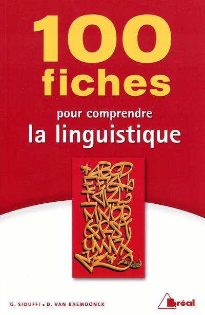 100 fiches pour comprendre la linguistique | Gilles Siouffi, Dan Van Raemdonck