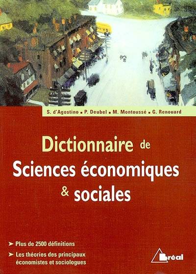 Dictionnaire de sciences économiques et sociales | Serge d' Agostino, Gilles Renouard, Philippe Deubel, Marc Montoussé