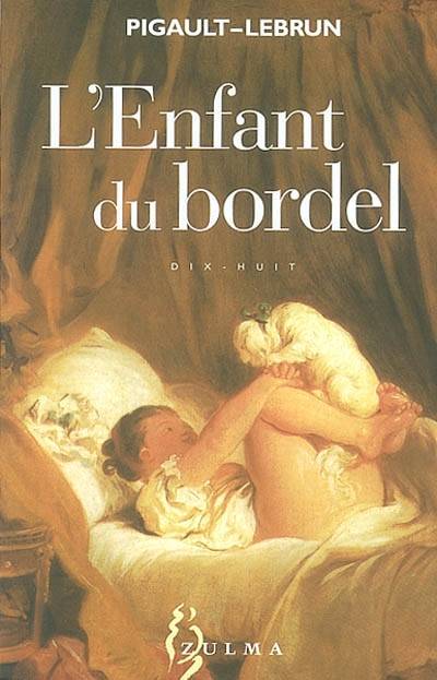 L'enfant du bordel | Pigault-Lebrun, Michel Delon