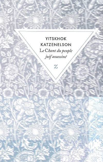 Le chant du peuple juif assassiné | Itzhak Katzenelson, Rachel Ertel, Batia Baum
