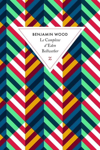 Le complexe d'Eden Bellwether | Benjamin Wood, Renaud Morin