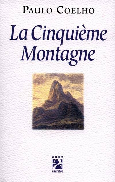 La cinquième montagne | Paulo Coelho, Françoise Marchand-Sauvagnargues