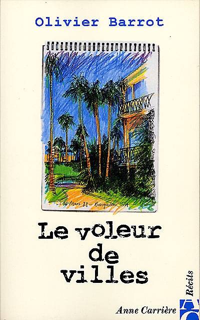 Le voleur de villes : récits | Olivier Barrot