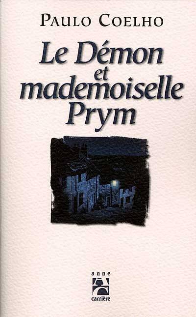 Le démon et mademoiselle Prym | Paulo Coelho, Jacques Thiériot