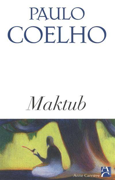 Maktub | Paulo Coelho, Françoise Marchand-Sauvagnargues