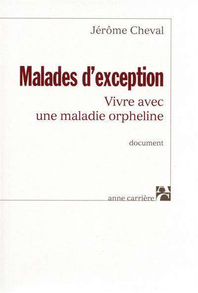 Malades d'exception : vivre avec une maladie orpheline | Jérôme Cheval