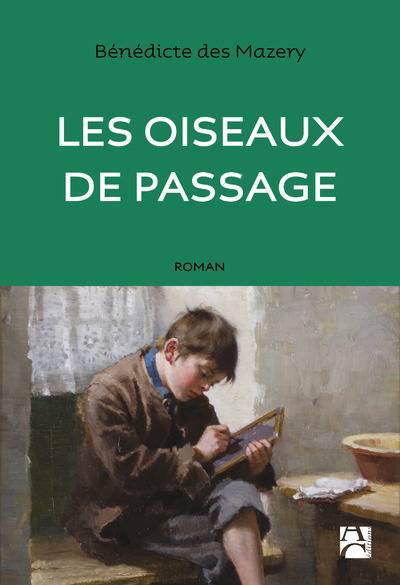 Les oiseaux de passage | Benedicte Des Mazery