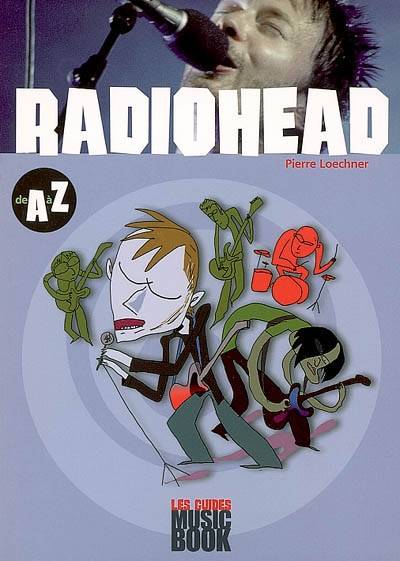 Radiohead de A à Z | Pierre Loechner