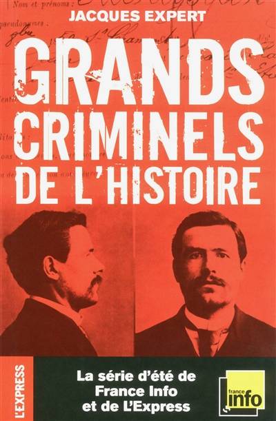 Grands criminels de l'histoire | Jacques Expert, Roland Brénin