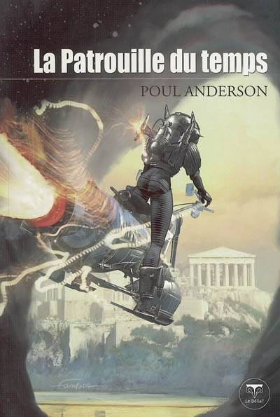 La patrouille du temps. Vol. 1 | Poul Anderson, Jean-Daniel Breque, Pierre-Paul Durastanti