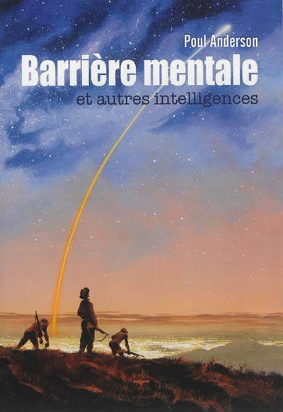 Barrière mentale : et autres intelligences | Poul Anderson, Jean-Daniel Brèque, Pierre-Paul Durastanti, Suzanne Robic, Karim Jerbi, Alain Dorémieux, Roger Durand, P.J. Isabelle, Arlette Rosenblum