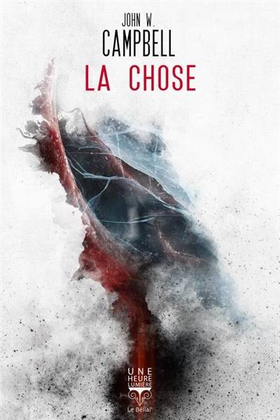 La chose | John Wood Campbell, Pierre-Paul Durastanti