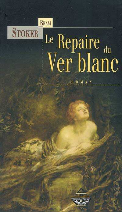 Le repaire du ver blanc | Bram Stoker, Pamela Colman Smith, Michel Meurger, Francois Truchaud, Cecile Desthilliers