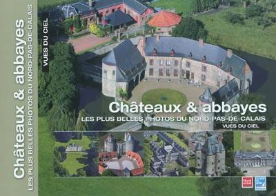 Les plus belles photos du Nord-Pas-de-Calais vues du ciel. Châteaux & abbayes | Philippe Frutier