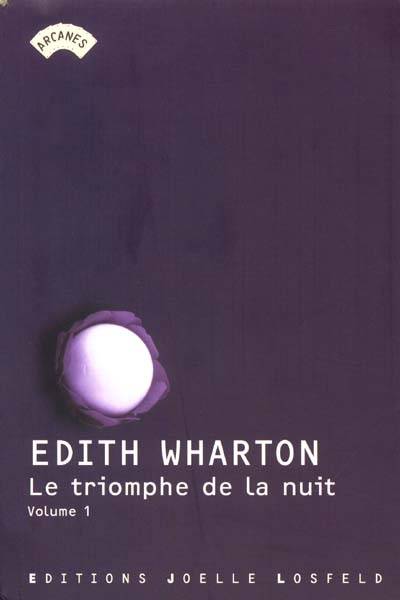 The ghost stories of Edith Warton. Vol. 1. Le triomphe de la nuit | Edith Wharton, Florence Lévy-Paoloni