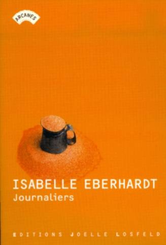 Mes journaliers | Isabelle Eberhardt, Marie-Odile Delacour, Jean-Rene Huleu