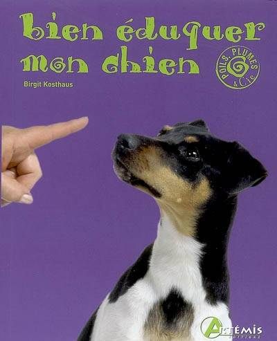 Bien éduquer mon chien | Birgit Kosthaus