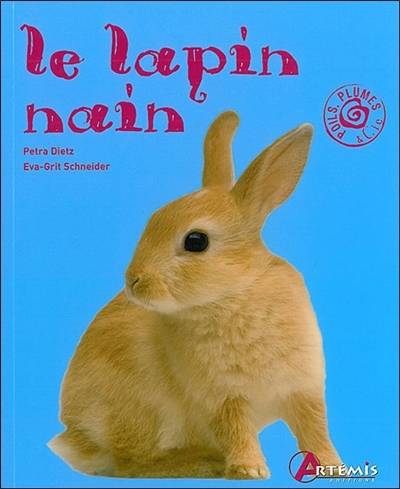 Le lapin nain | Petra Dietz, Eva-Grit Schneider