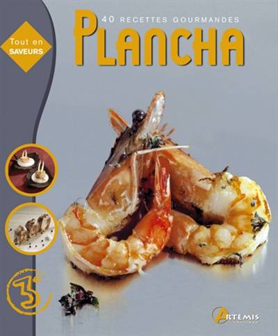 Plancha : 40 recettes gourmandes | 