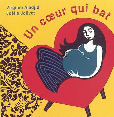 Un coeur qui bat | Virginie Aladjidi, Joëlle Jolivet