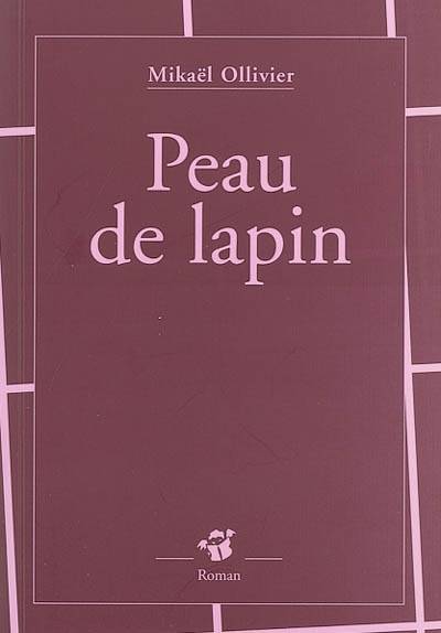 Peau de lapin | Mikael Ollivier