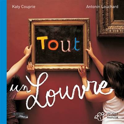 Tout un Louvre | Katy Couprie, Antonin Louchard