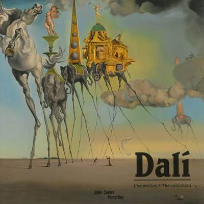 Dali : l'exposition. Dali : the exhibition | Jean-Hubert Martin, Montse Aguer, Jean-Michel Bouhours, Thierry Dufrene