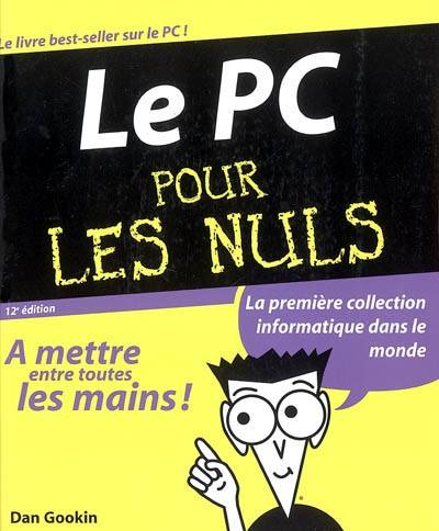 PC pour les nuls | Dan Gookin, Bernard Jolivalt