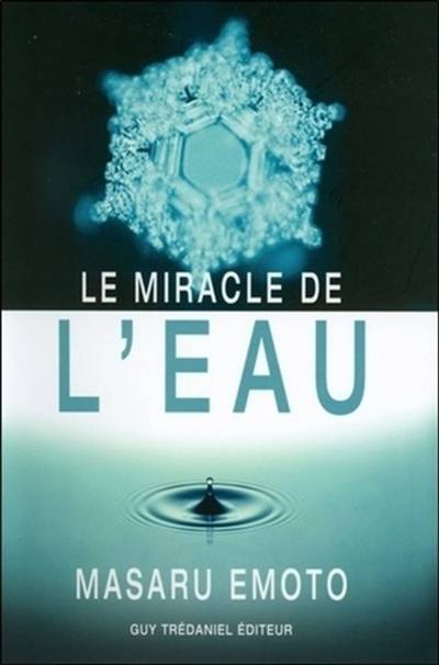 Le miracle de l'eau | Masaru Emoto, Gérard Leconte