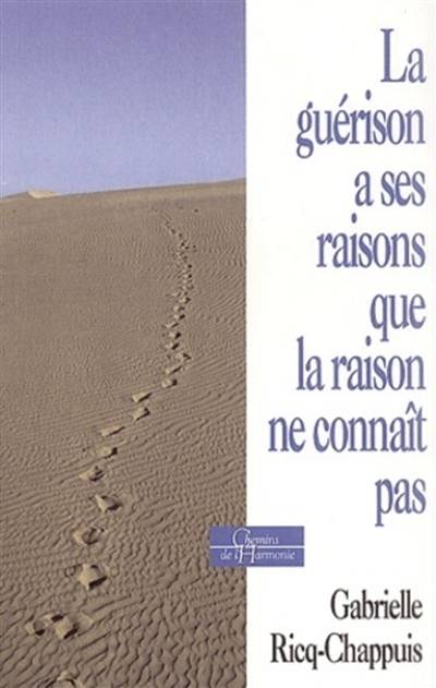 La guérison a ses raisons que la raison ne connaît pas | Gabrielle Ricq-Chapuis