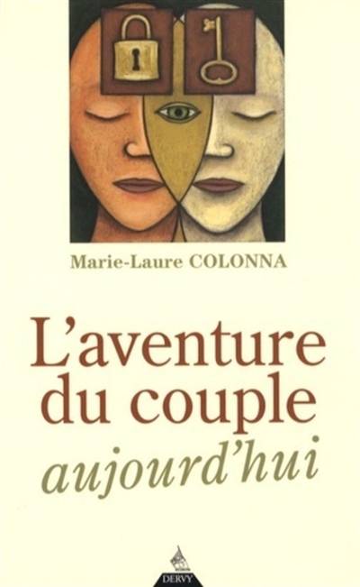 L'aventure du couple aujourd'hui | Marie-Laure Colonna, Michel Cazenave