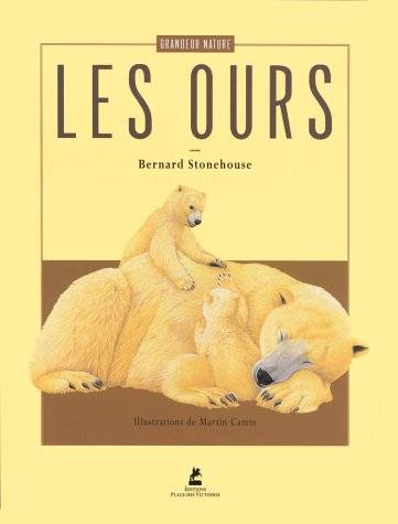 Les ours | Bernard Stonehouse, Martin Camm, Christine Piot