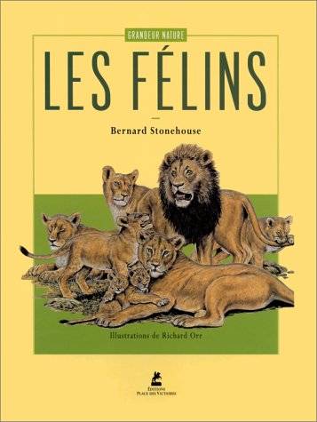 Les félins et les chats sauvages | Bernard Stonehouse, Martin Camm, Arnaud Dupin de Beyssat