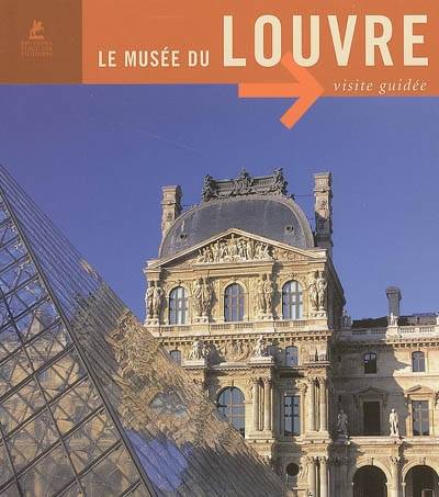 Le musée du Louvre : visite guidée | Gabriele Bartz, Eberhard Konig