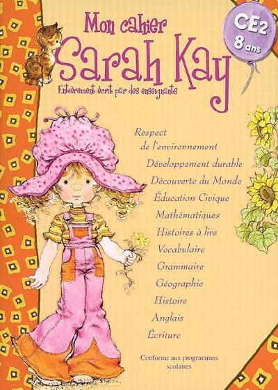 Mon cahier Sarah Kay, CE2, 8 ans | Sarah Kay