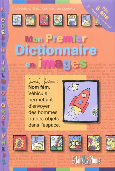 Mon premier dictionnaire en images : dès 6 ans | Marie Dumont