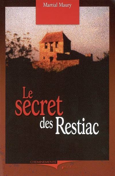 Le secret des Restiac | Martial Maury