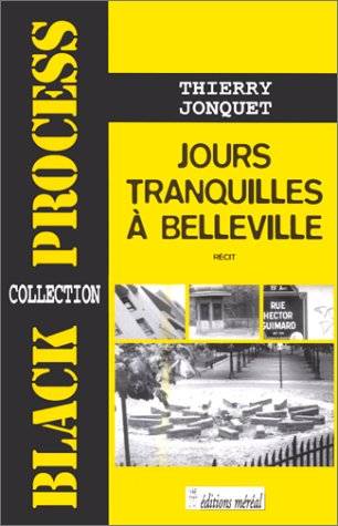 Jours tranquilles à Belleville : récit | Thierry Jonquet