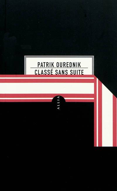 Classé sans suite | Patrik Ourednik, Marianne Canavaggio