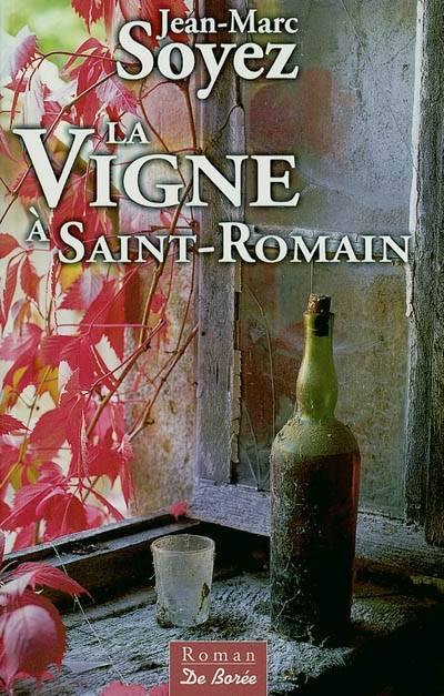 La vigne à Saint-Romain | Jean-Marc Soyez