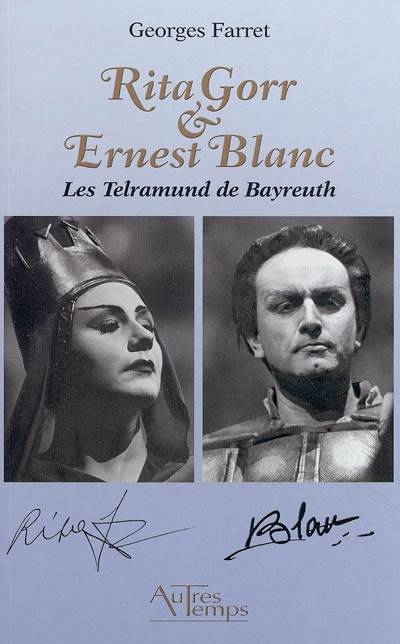 Rita Gorr & Ernest Blanc : les Telramund de Bayreuth | Georges Farret