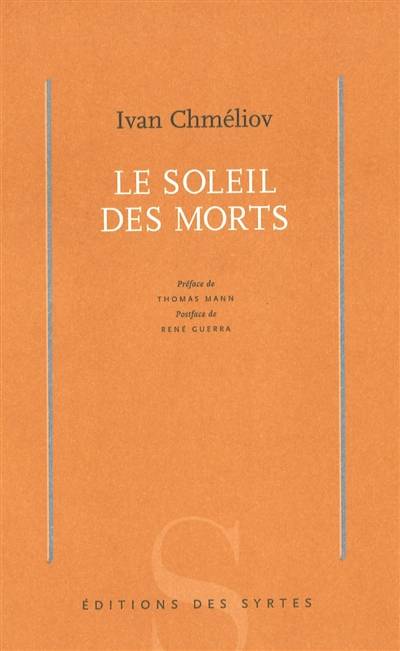 Le soleil des morts | Ivan Chmeliov, Thomas Mann, René Guerra, Denis Roche