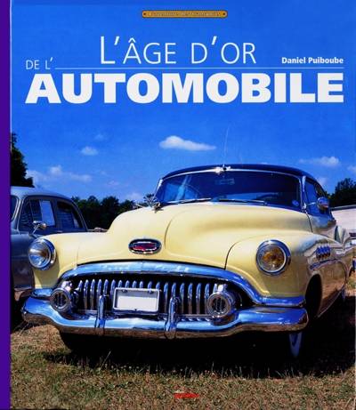 L'âge d'or de l'automobile | Daniel Puiboube