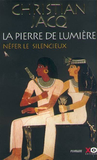 La pierre de lumière. Vol. 1. Néfer le silencieux | Christian Jacq