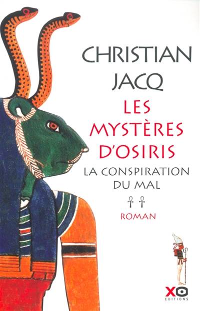 Les mystères d'Osiris. Vol. 2. La conspiration du mal | Christian Jacq