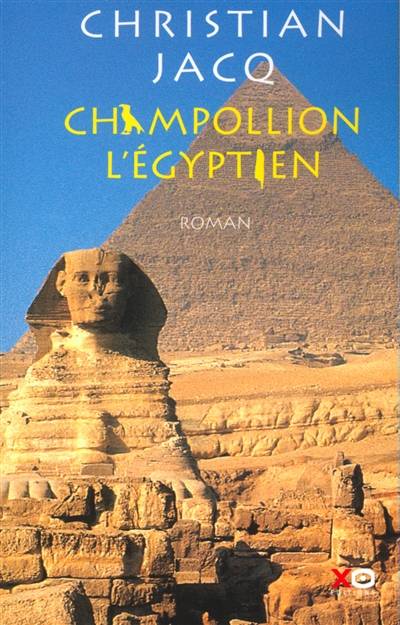 Champollion l'Egyptien | Christian Jacq